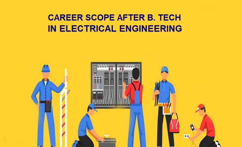 Career After B. Tech Electrical Engineering